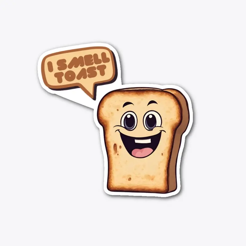 I Smell Toast (Re-Toasted)